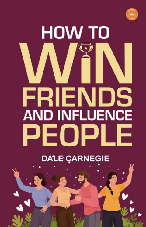 06 How to win friends and influence people by Dale Carnegie