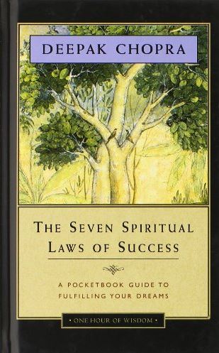 22 The Seven Spiritual Laws of Success by Deepak Chopra